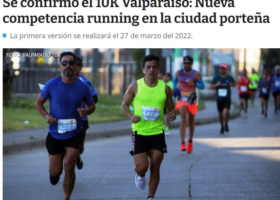 Se confirmó el 10K Valparaíso: Nueva competencia running en la ciudad porteña